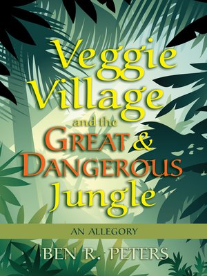 cover image of Veggie Village and the Great & Dangerous Jungle